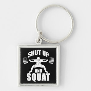 Shut Up And Squat - Workout Motivational Keychain