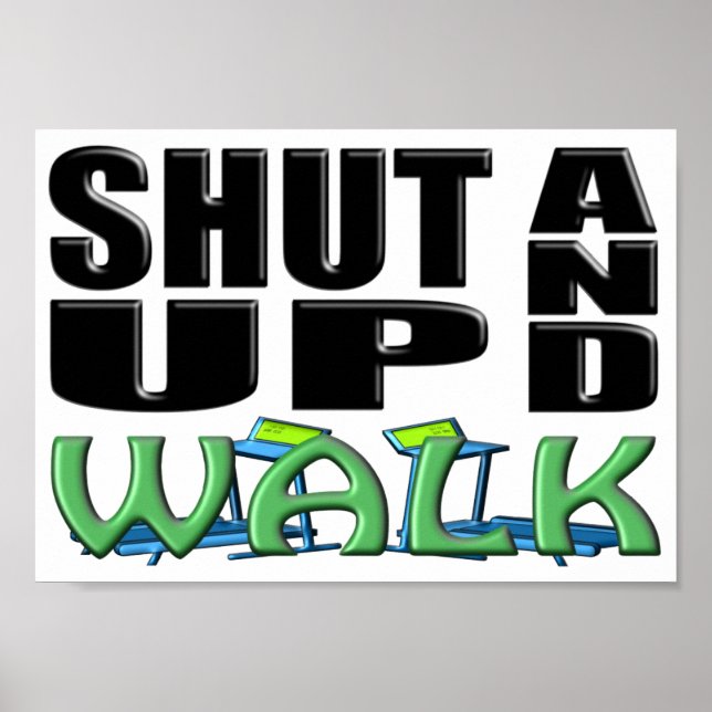 SHUT UP AND WALK (Treadmill) Poster (Front)