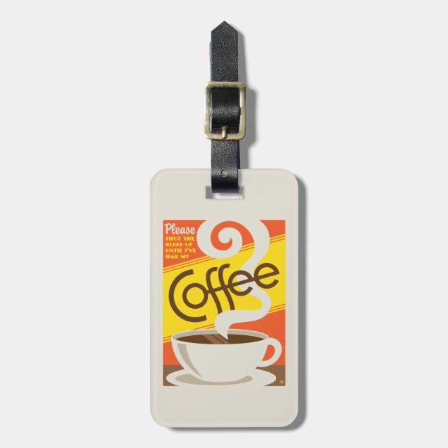 Shut up Coffee Luggage Tag (Front Vertical)