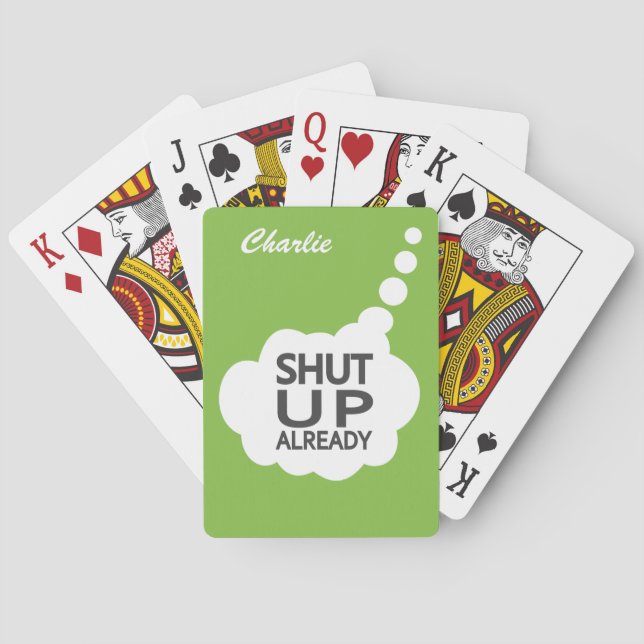 "Shut Up" Custom Colour & Name playing cards (Back)