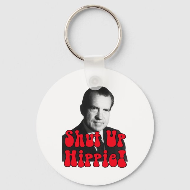 Shut Up Hippie -- Richard Nixon Keychain (Front)