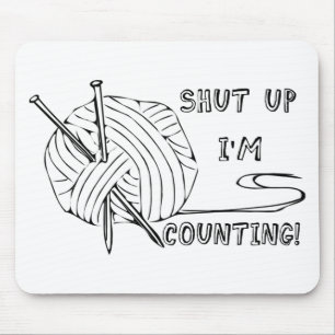 Shut Up I'm Counting Mouse Pad