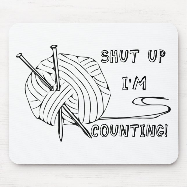 Shut Up I'm Counting Mouse Pad (Front)