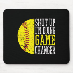 Shut Up I'm Doing Game Changer Funny Sell Player Mouse Pad