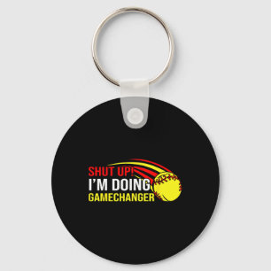 Shut Up I'm Doing Game Changer Softll Coach Father Keychain