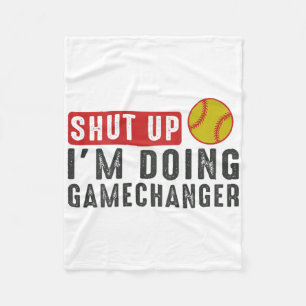 Shut Up I'm Doing Gamechanger Funny Softll Fleece Blanket