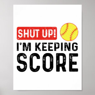 Shut Up I'm Keeping Score Funny Softll  Poster
