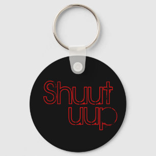 shut up keychain