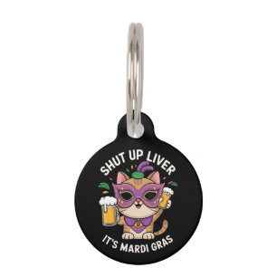 Shut Up Liver, It’s Mardi Gras Celebrations Pet Tag