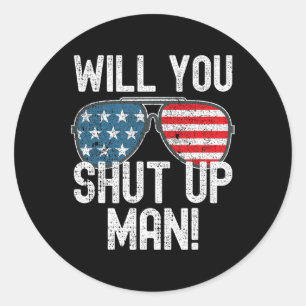 Shut Up Man! Joe Biden Classic Round Sticker
