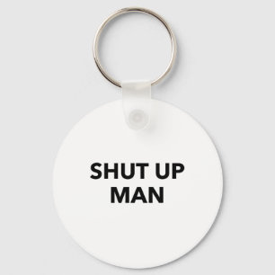 Shut Up Man Says Joe Biden To Donald Trump Keychain