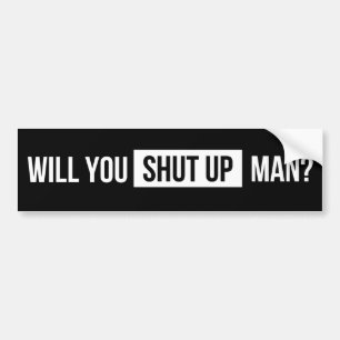 shut up man trump tee, will you shut up man biden bumper sticker