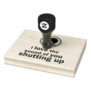 Shut Up Rubber Stamp