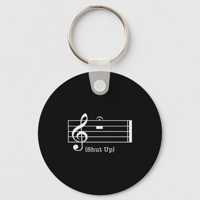 Shut Up Sound Musical Note Funny Music Lovers For  Keychain (Front)