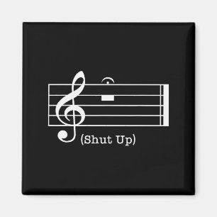 Shut Up Sound Musical Note Funny Music Lovers For Magnet