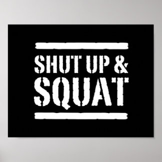 Shut Up & Squat Poster