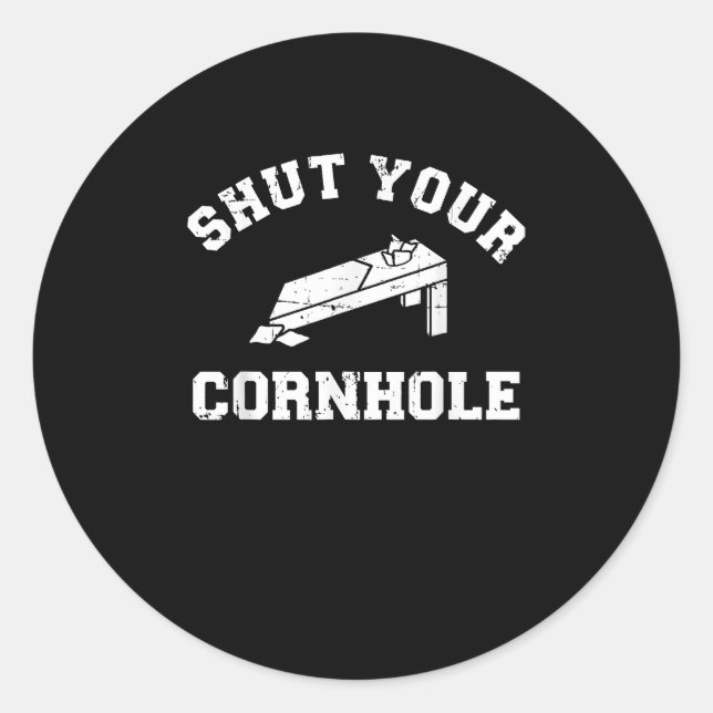 Shut your cornhole classic round sticker (Front)