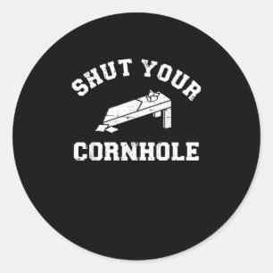 Shut your cornhole classic round sticker