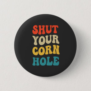 Shut Your Cornhole Funny Sport Retro Gift 2 Inch Round Button
