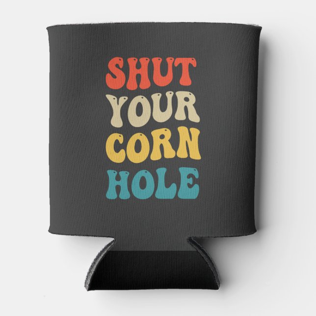 Shut Your Cornhole Funny Sport Retro Gift  Can Cooler (Front)