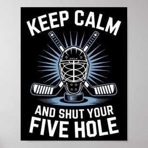 Shut Your Five Hole Goalie Ice Hockey (1) Poster