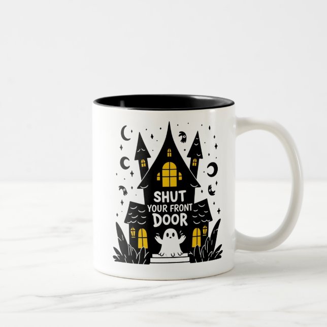 Shut Your Front Door – Haunted House Ghost Joke Two-Tone Coffee Mug (Right)