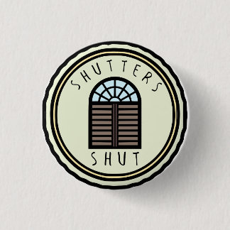 Shutters Shut Button