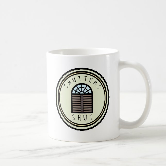 Shutters Shut! Coffee Mug (Right)