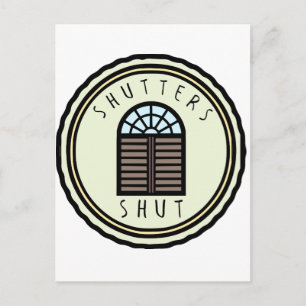 Shutters Shut! Postcard
