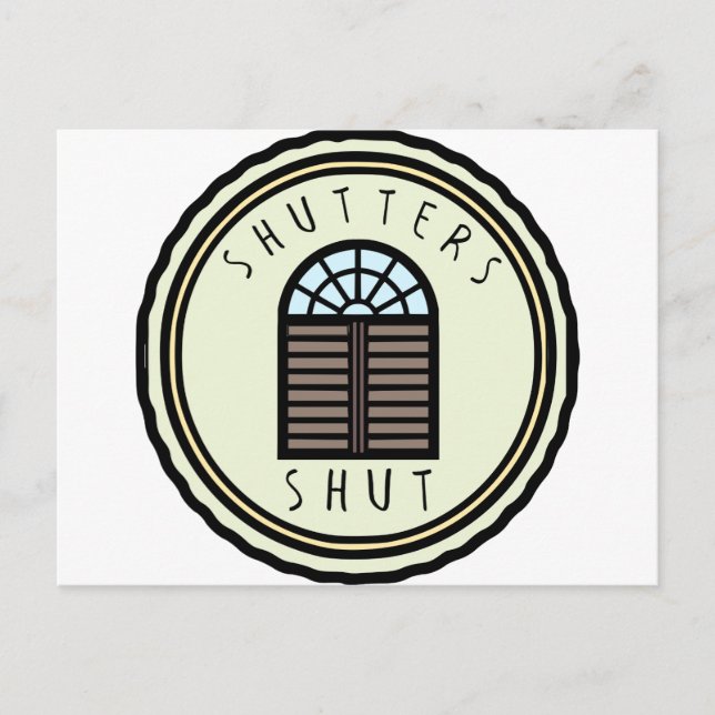 Shutters Shut! Postcard (Front)