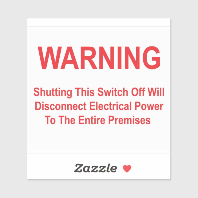 Shutting This Switch Off Will Disconnect Power (Sheet)