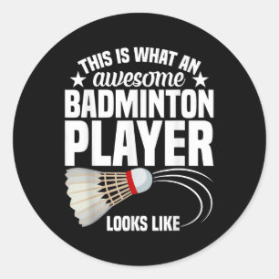 Shuttle Badminton Match Awesome Badminton Player  Classic Round Sticker