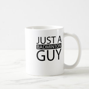 Shuttle Court Racket Team - Racquet Just A Badmint Coffee Mug