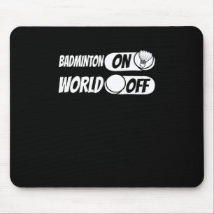 Shuttle Player Team - Racquet Badminton On World O Mouse Pad