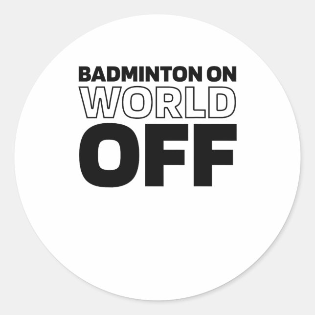 Shuttle Racket - Court Racquet Badminton On World  Classic Round Sticker (Front)