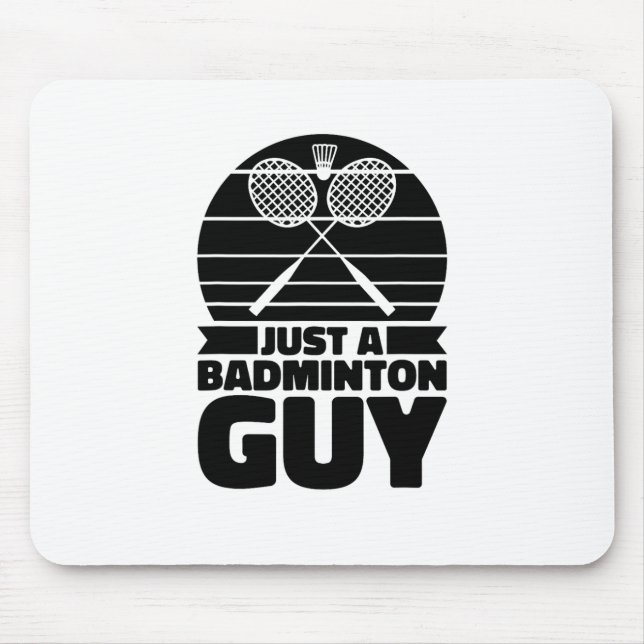 Shuttle Racquet Court Racket - Team Just A Badmint Mouse Pad (Front)