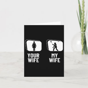 Shuttle Your Wife My Wife Husnd Funny Dminton  Card