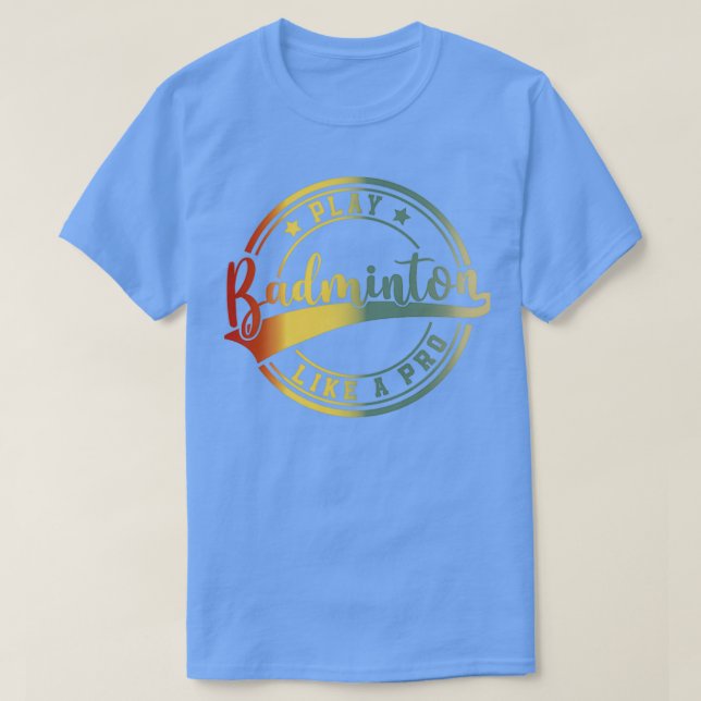 Shuttlecock Badminton Racket Badminton Player T T-Shirt (Design Front)