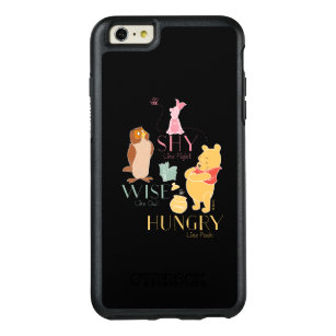 Shy Like Piglet, Wise Like Owl, Hungry Like Pooh OtterBox iPhone 6/6s Plus Case