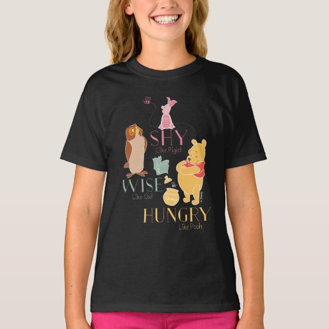 Shy Like Piglet, Wise Like Owl, Hungry Like Pooh T-Shirt (Front)