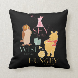 Shy Like Piglet, Wise Like Owl, Hungry Like Pooh Throw Pillow