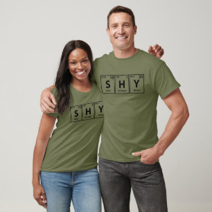 Shy (S-H-Y) Periodic Elements Spelling T-Shirt