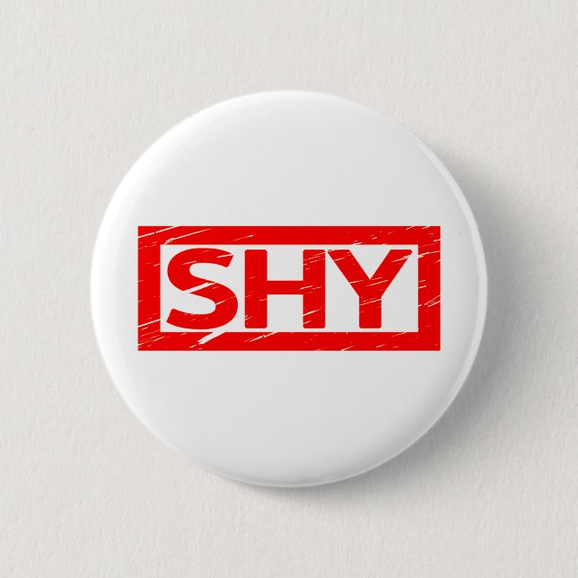 Shy Stamp 2 Inch Round Button (Front)