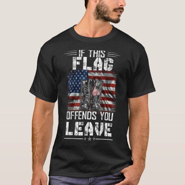 Si Ce Drapeau Vous Offense De Laisser TShirt Proud (Devant)