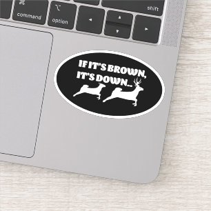 Si c'est Brown, c'est le Sticker de chasse aux cer
