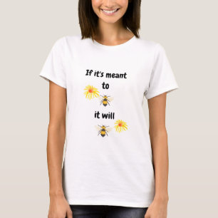 Si c'est fait pour être, ce sera un t-shirt