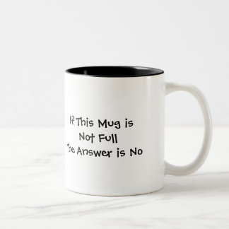 Si cette tasse n'est pas pleine la réponse est
