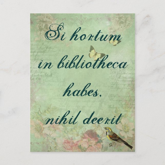 Si hortum in bibliotheca habes, nihil deerit postcard (Front)