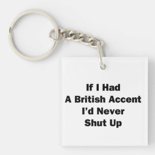 Si j'avais un accent britannique