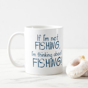 Si je ne pêche pas - Mug drôle pour pêcheur